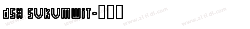 DSX SuKumWit字体转换